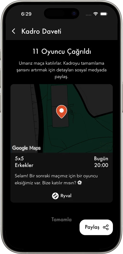 Maçın yakınındaki oyuncuları çağır ve kadronu tamamla.